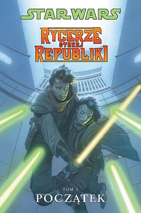 Star Wars: Rycerze Starej Republiki. Tom 1: Początek