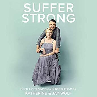 Suffer Strong: How to Survive Anything by Redefining Everything
