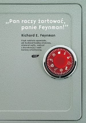 „Pan raczy żartować, panie Feynman!” Przypadki ciekawego człowieka