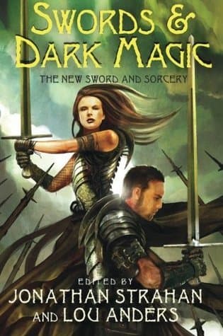 Swords & Dark Magic: The New Sword and Sorcery