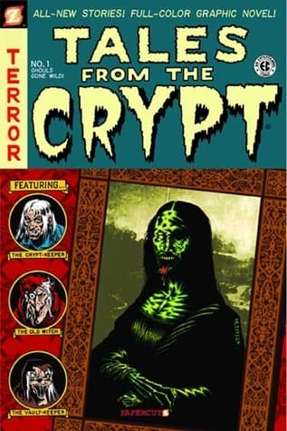 Tales from the Crypt #1: Ghouls Gone Wild: Ghouls Gone Wild