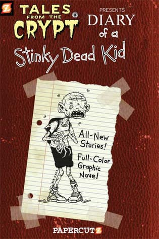 Tales from the Crypt #8: Diary of a Stinky Dead Kid