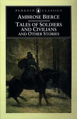 Tales of Soldiers and Civilians and Other Stories