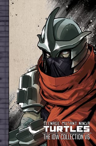 Teenage Mutant Ninja Turtles: The IDW Collection, Volume 6