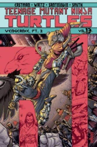 Teenage Mutant Ninja Turtles, Volume 13: Vengeance, Part 2