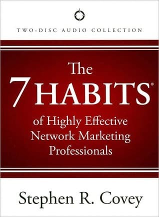 The 7 Habits of Highly Effective Network Marketing Professionals