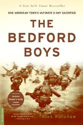 The Bedford Boys: One American Town's Ultimate D-Day Sacrifice