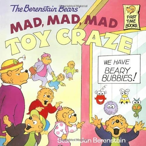 The Berenstain Bears' Mad, Mad, Mad Toy Craze