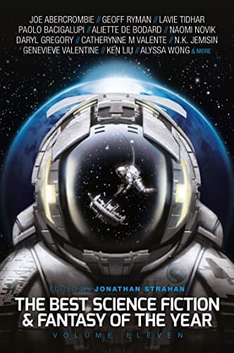 The Best Science Fiction & Fantasy of the Year, Volume Eleven