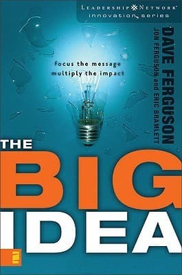 The Big Idea: Focus the Message—Multiply the Impact