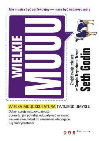 Wielkie muuu. Nie musisz być perfekcyjny - masz być nadzwyczajny