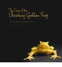 The Case of the Vanishing Golden Frogs: A Scientific Mystery