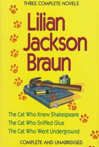 The Cat Who Knew Shakespeare / The Cat Who Sniffed Glue / The Cat Who Went Underground