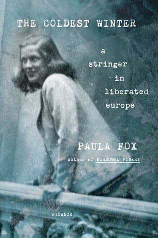 The Coldest Winter: A Stringer in Liberated Europe