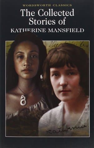 The Collected Stories of Katherine Mansfield