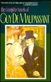The Complete Novels of Guy De Maupassant