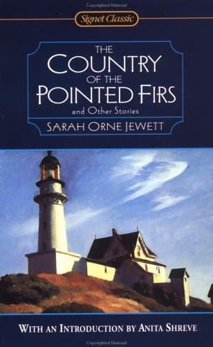 The Country of the Pointed Firs and Other Stories