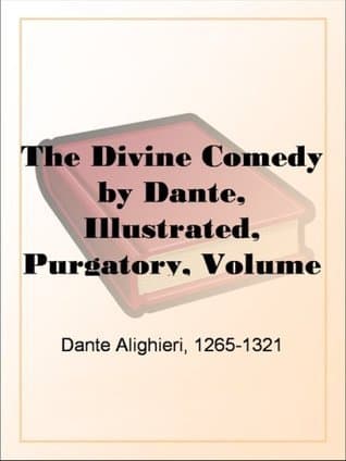 The Divine Comedy by Dante, Illustrated, Purgatory, Volume 1