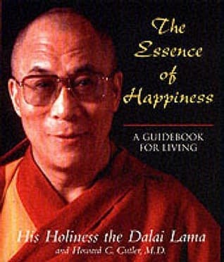 The Essence Of Happiness.: A Guidebook for Living