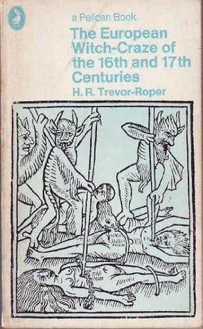 The European Witch Craze of the 16th and 17th Centuries