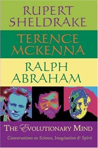 The Evolutionary Mind: Conversations on Science, Imagination and Spirit