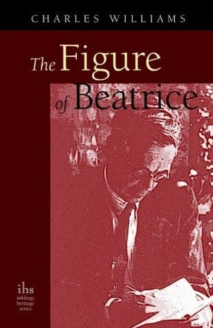 The Figure of Beatrice: A Study in Dante