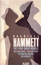 The Four Great Novels: The Dain Curse / The Glass Key / The Maltese Falcon / Red Harvest
