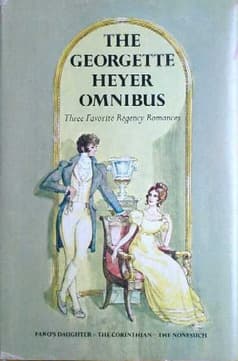 The Georgette Heyer Omnibus: Faro's Daughter / The Corinthian / The Nonesuch