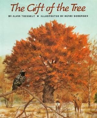 The Gift of the Tree: A Beautifully Illustrated Story About Nature's Cycle of Life and Death for Kids