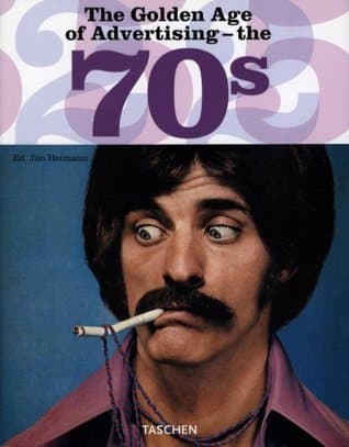 The Golden Age of Advertising: The 70s