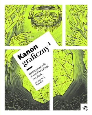 Kanon graficzny. Tom 1. Od Gilgamesza do Tybetańskiej księgi umarłych
