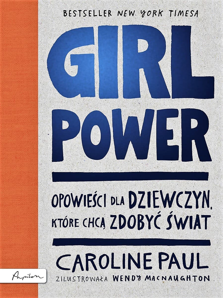 Girl Power. Opowieści dla dziewczyn, które chcą zdobyć świat