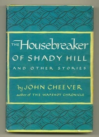 The Housebreaker of Shady Hill and Other Stories