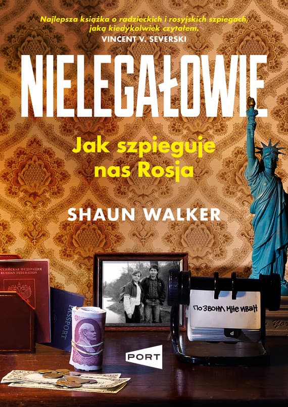Nielegalowie. Jak szpieguje nas Rosja
