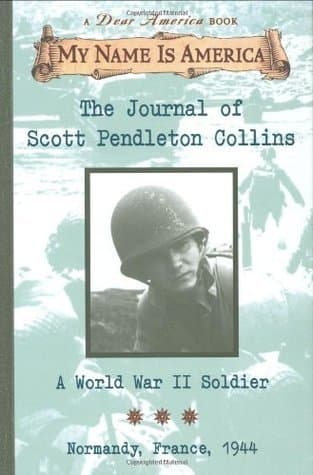 The Journal of Scott Pendleton Collins: A World War II Soldier, Normandy, France, 1944