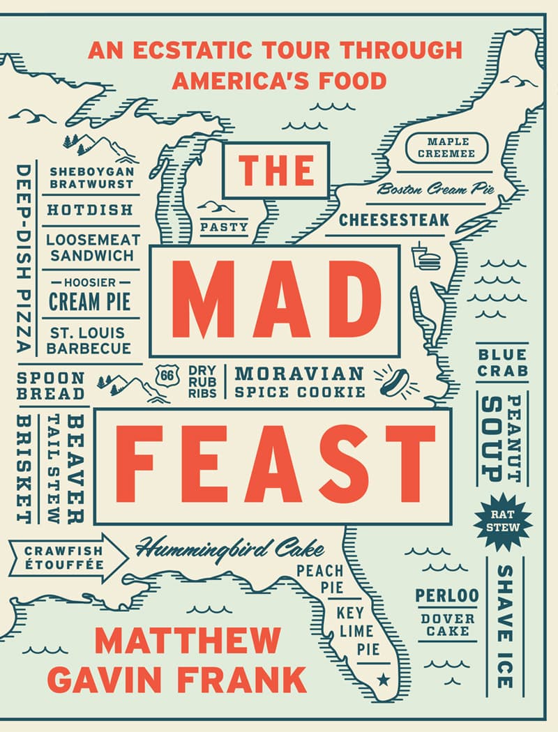 The Mad Feast: An Ecstatic Tour through America’s Food