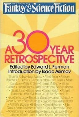 The Magazine of Fantasy and Science Fiction: A 30-year Retrospective