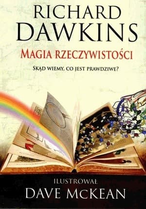 Magia rzeczywistości: Skąd wiemy, co jest prawdziwe