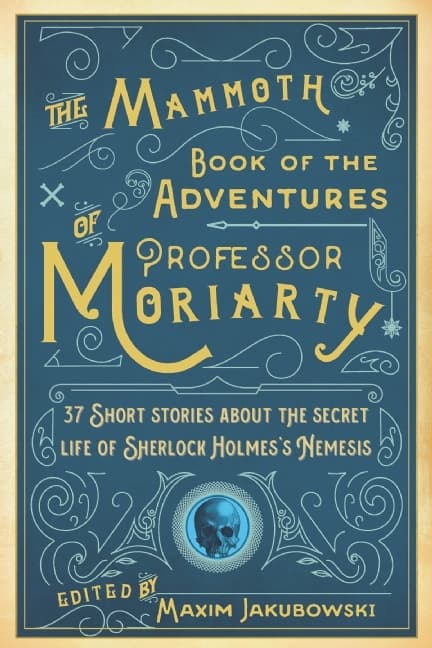 The Mammoth Book of the Adventures of Professor Moriarty