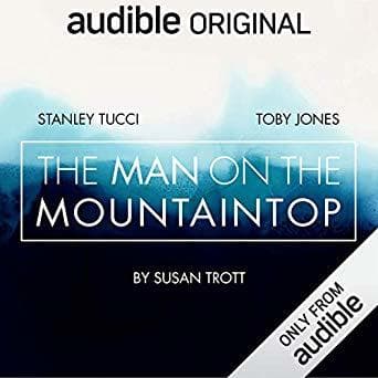 The Man on the Mountaintop: An Audible Original Drama