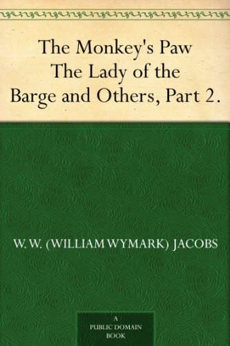 The Monkey's Paw The Lady of the Barge and Others Part 2
