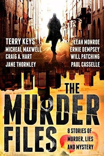 The Murder Files - 8 Stories of Murder, Lies and Mystery: