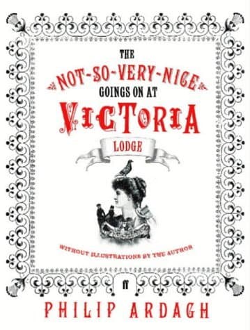 The Not-So-Very-Nice Goings On at Victoria Lodge