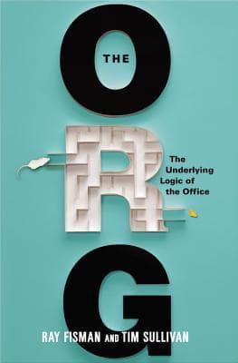 The Org: The Underlying Logic of the Office