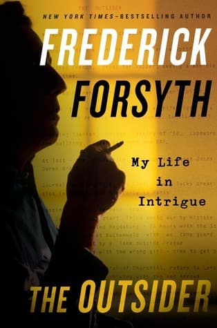 The Outsider: My Life in Intrigue