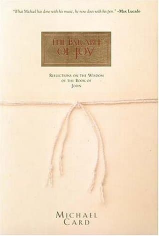 The Parable Of Joy - Reflections On The Wisdom Of The Book Of John