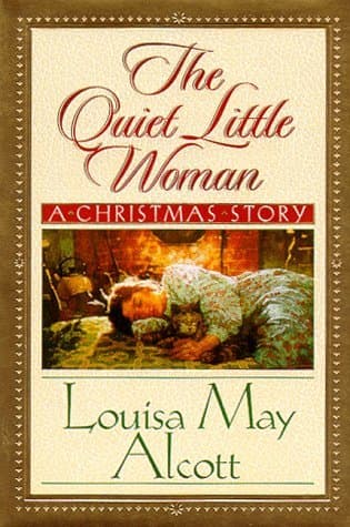 The Quiet Little Woman, Tilly's Christmas, Rosa's Tale: Three Enchanting Christmas Stories