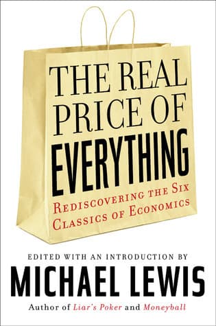 The Real Price of Everything: Rediscovering The Six Classics of Economics
