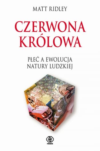 Czerwona królowa. Płeć a ewolucja natury ludzkiej