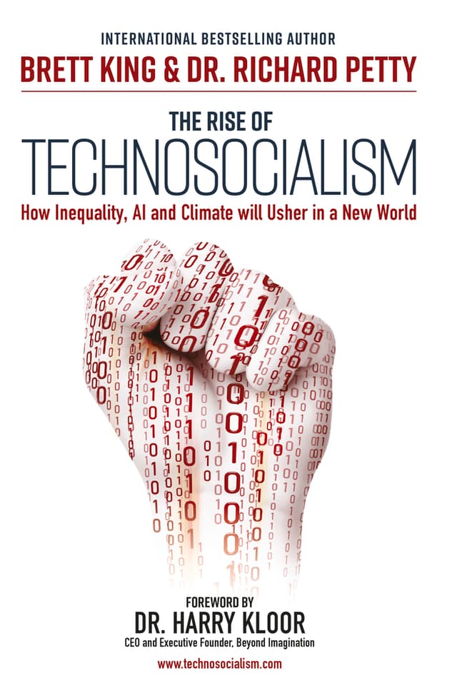 The Rise of Technosocialism: How Inequality, AI and Climate will Usher in a New World